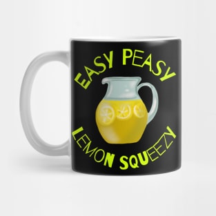 Easy Peasy Lemon Squeezy Mug